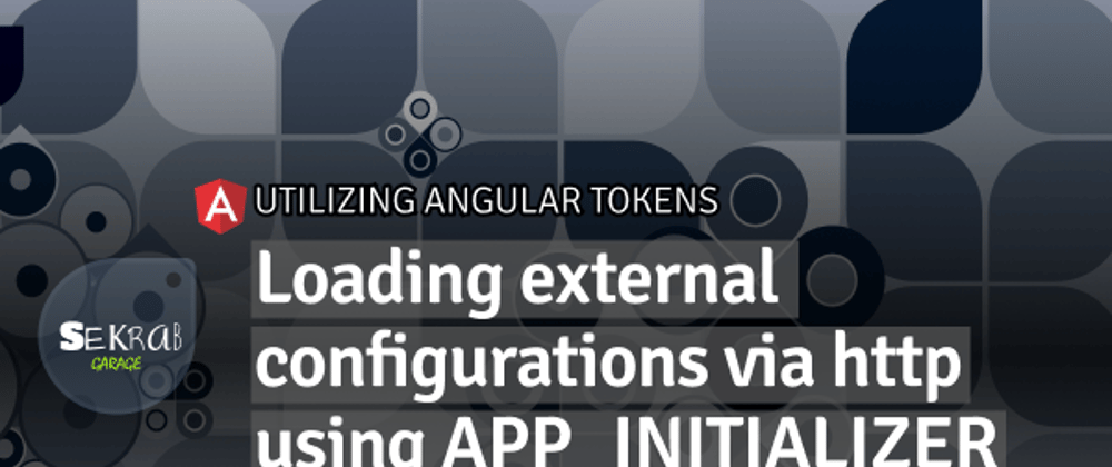 Cover image for Loading external configurations via http using APP_INITIALIZER