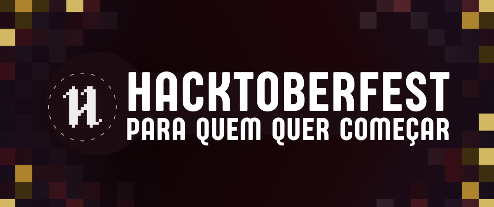Cover image for Hacktoberfest para quem quer começar