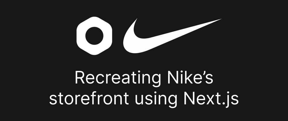 Cover image for Recreating Nike - Medusa & Next.js