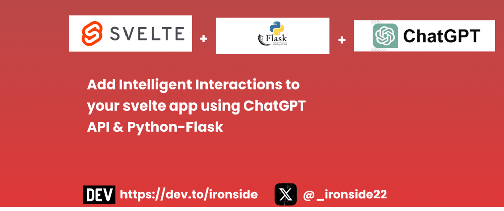 Cover image for Elevate Your Svelte App with Intelligent Interactions using ChatGPT API & Python-Flask