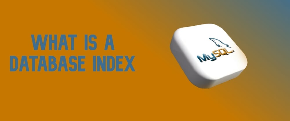 Cover image for What is an Index in MySQL