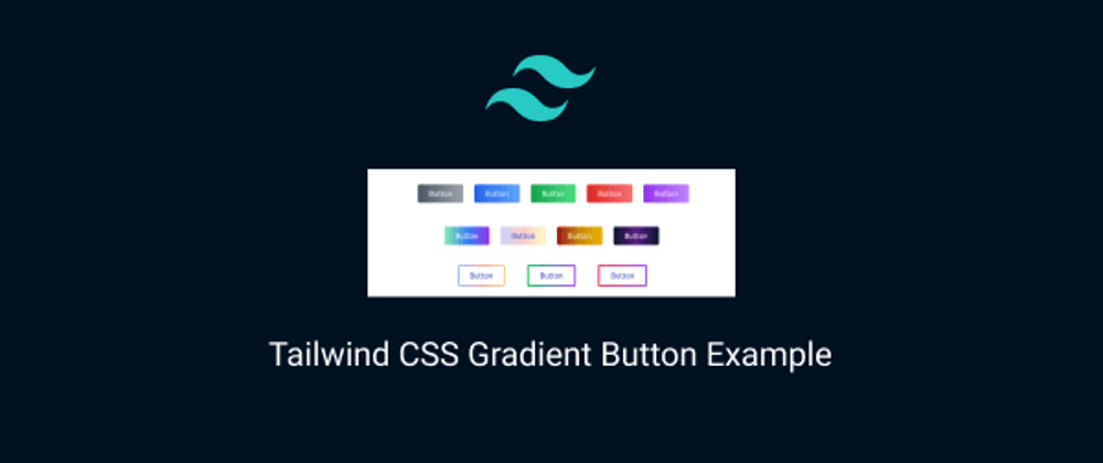 Cover image for Tailwind CSS Gradient Button Example