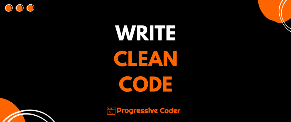 Cover image for 9 Must-Know Rules for Writing Clean Code