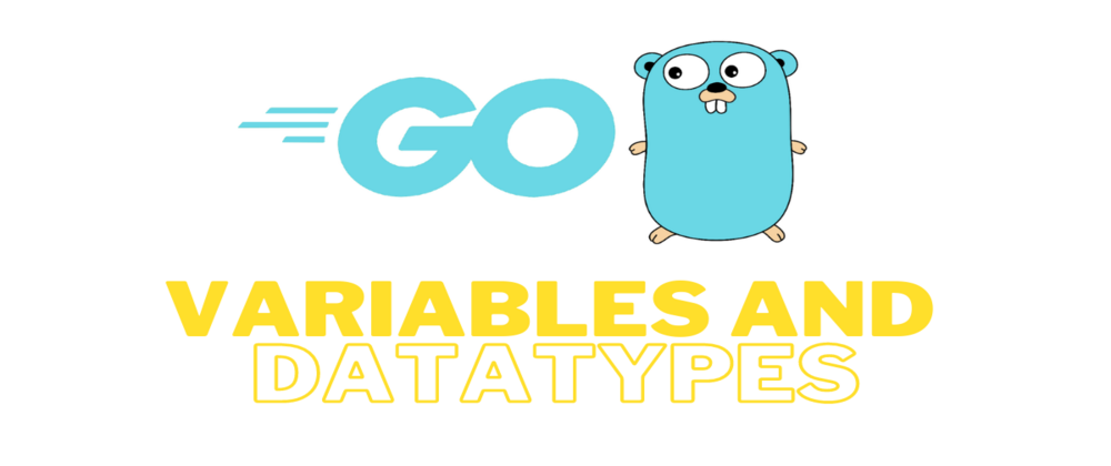 Cover image for Go/Golang Basics - Variables and Data types