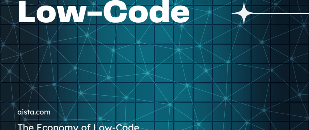 Cover image for The Economy of Low-Code