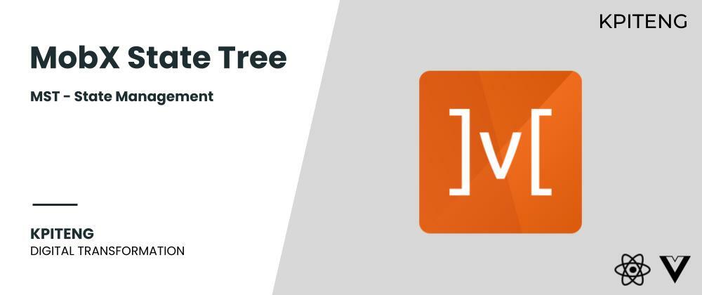 Cover image for MobX State Tree (MST) - State Management