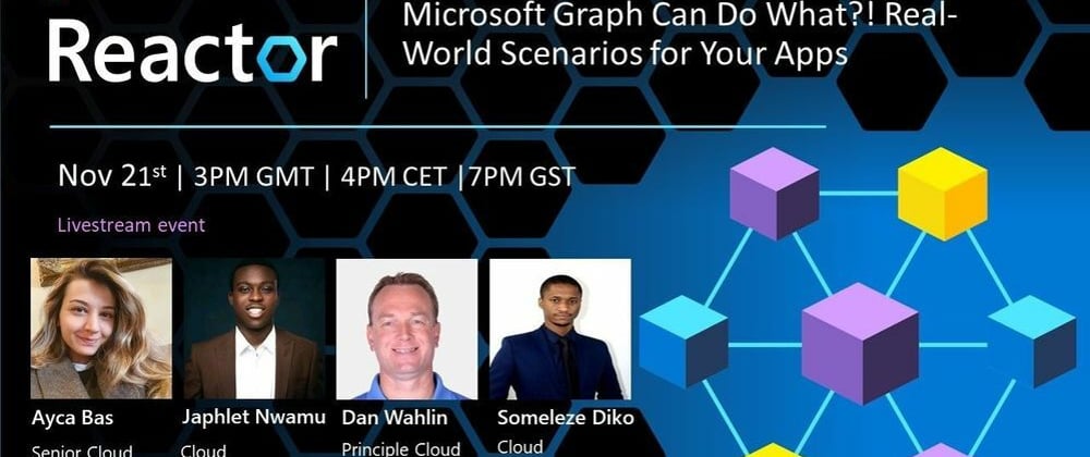 Cover image for Microsoft Graph Can Do What?! Real-World Scenarios for Your Apps - 21st November 3PM GMT