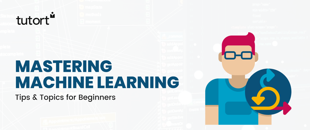 Cover image for Machine Learning 101: 7 Essential Topics & Tips for Beginners' Success!
