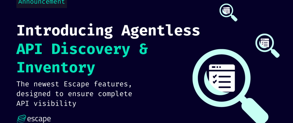 Cover image for Introducing agentless API discovery & inventory - Congrats to our tech team!