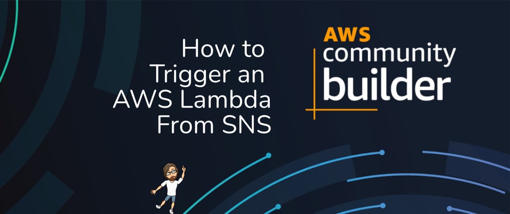 Cover image for How to Trigger an AWS Lambda from SNS