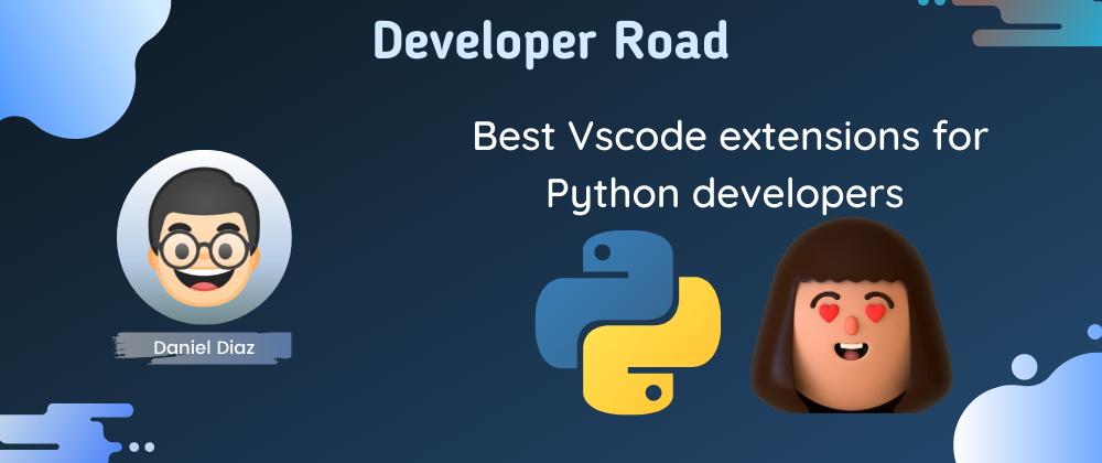 Cover image for 👨‍💻Best VsCode extensions for Python Developers🐍