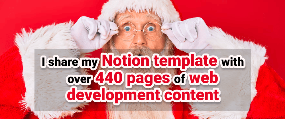 Cover image for I share my Notion template with over 440 pages of web development content