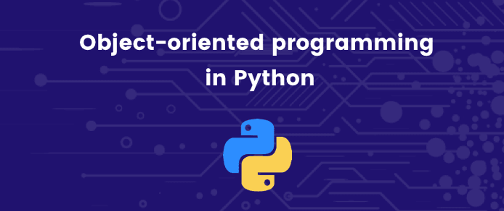Cover image for A Deep Dive into Object-Oriented Programming in Python: From Novice to Virtuoso
