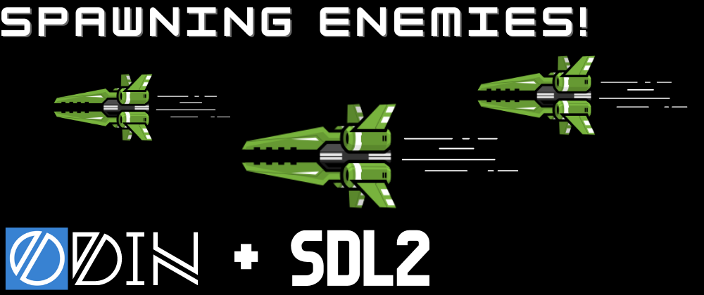 Cover image for Space Shooter Game with SDL2 and Odin - Part 6 - Spawning Enemy Drones