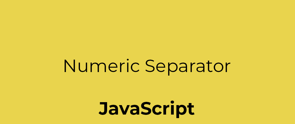 Cover image for Numeric Separators in JavaScript