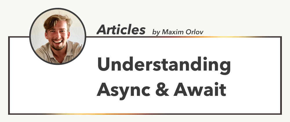 Cover image for Understanding Async & Await