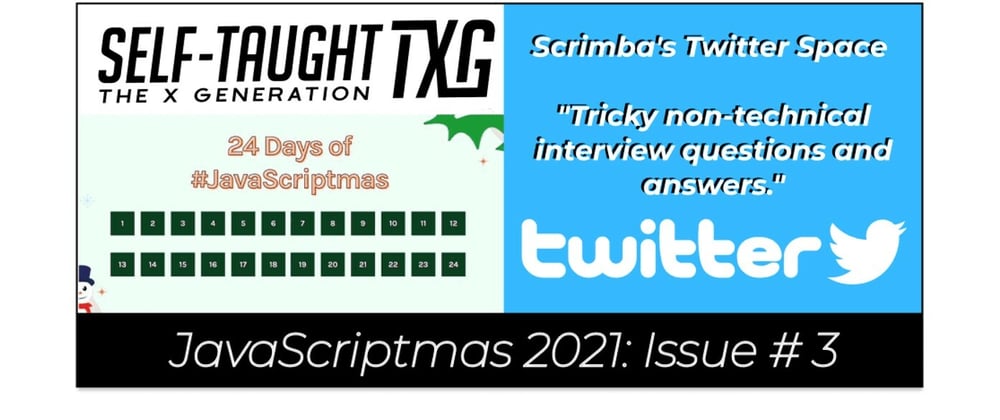 Cover image for Scrimba: JavaScriptmas 2021 - Issue 3