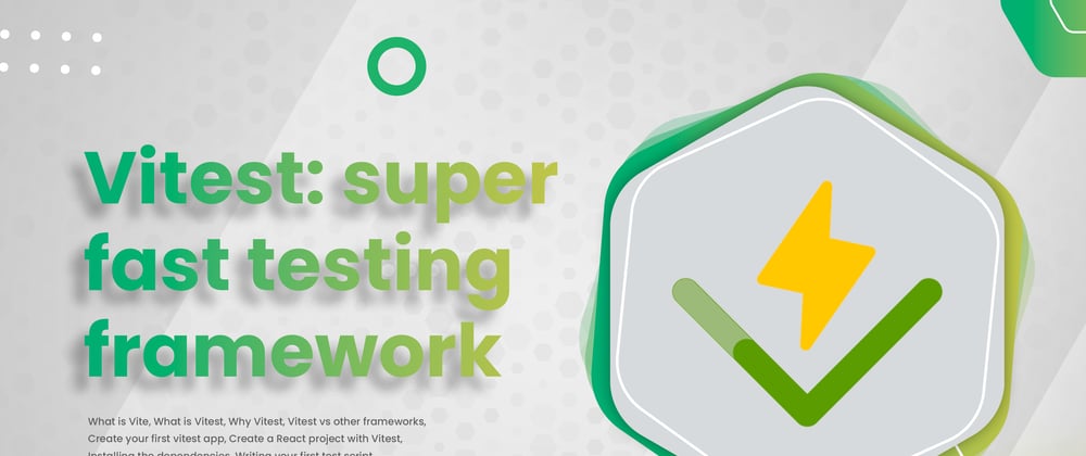 Cover image for Introducing Vitest: the super fast testing framework