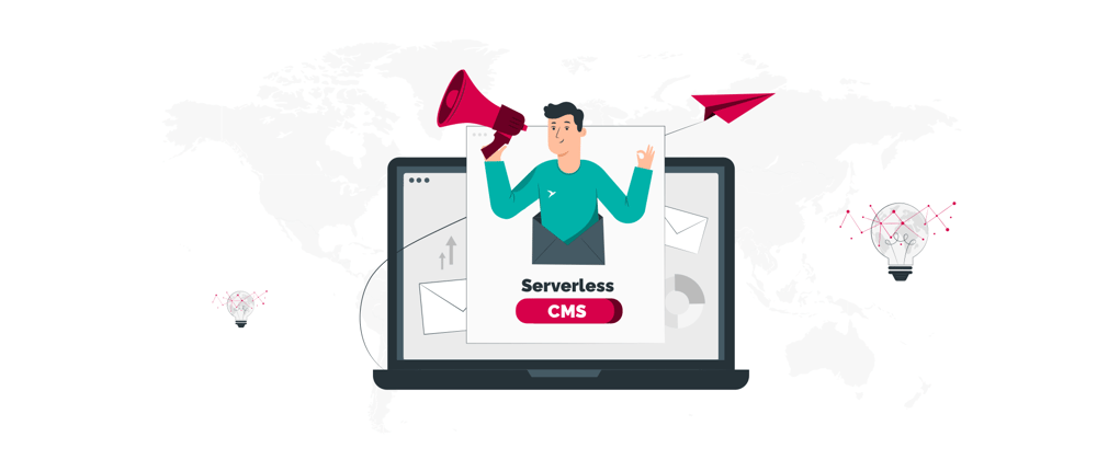 Cover image for Serverless CMS Solutions You Need To Know About In 2021