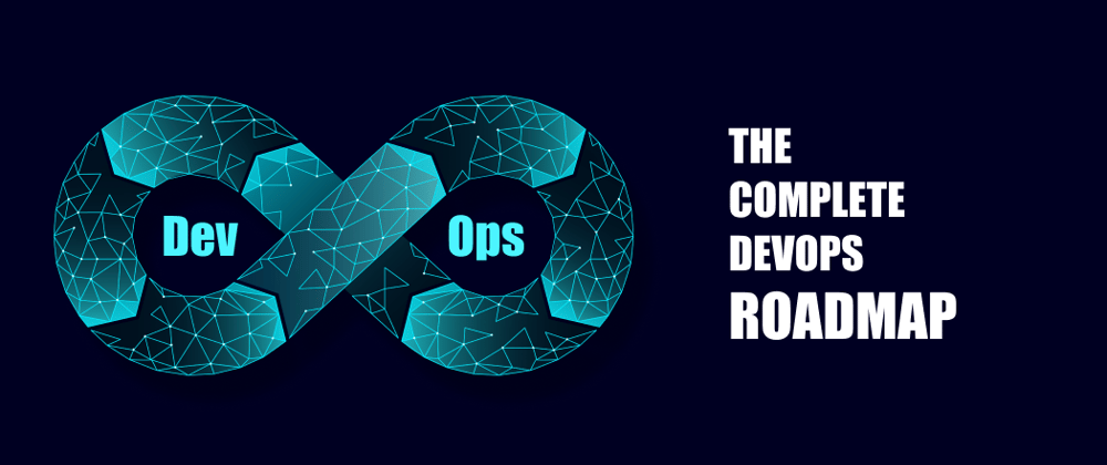 Cover image for The complete DevOps roadmap 🚀