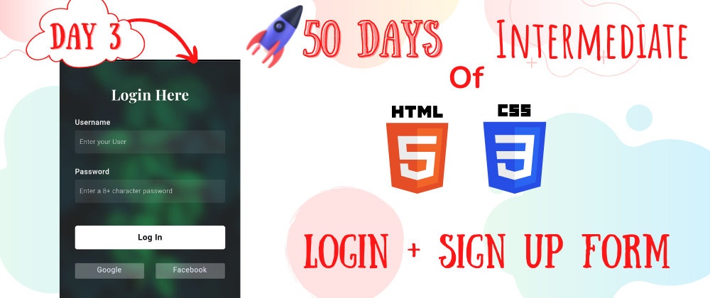 Cover image for Responsive Log In + Sign Up Form | Day 4 | 50 Days of Intermediate HTML and CSS Projects