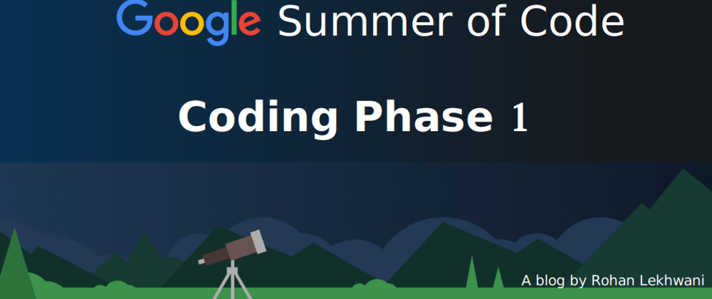 Cover image for Commit, Push, Merge: GSoC Coding Phase 1