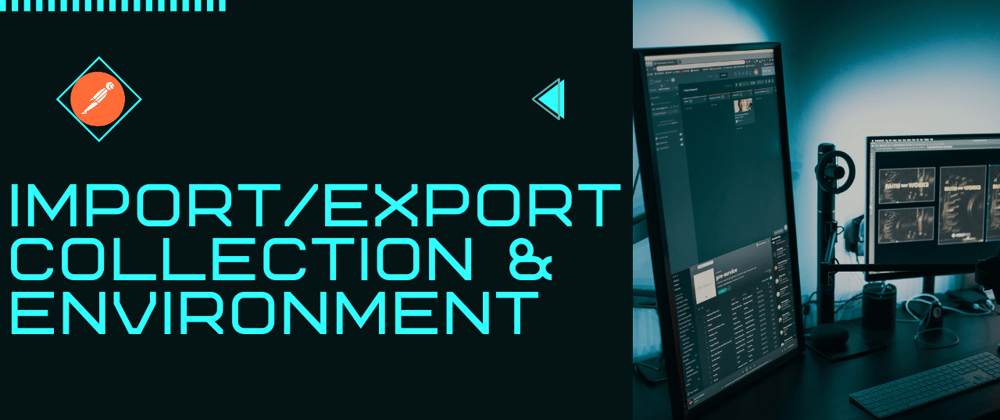 Cover image for Postman Import/Export – Collection & Environment