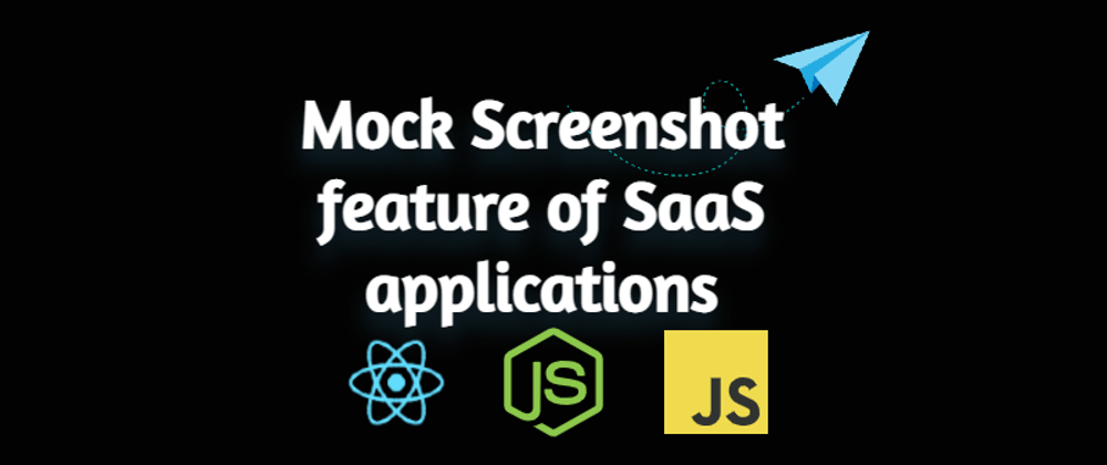 Cover image for Mock Screenshot feature of SaaS applications