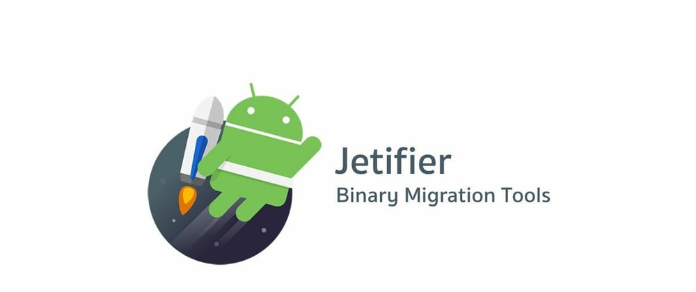 Cover image for Android Jetifier — Can we say Bye-Bye yet
