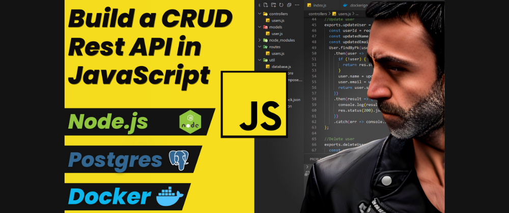Cover image for JavaScript CRUD Rest API using Nodejs, Express, Sequelize, Postgres, Docker and Docker Compose