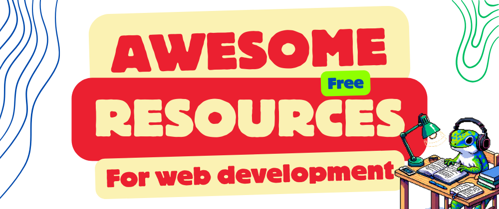Cover image for 24 Best Resources 🎨 For Web Developers 💻 [HTML + CSS + JavaScript] 😱