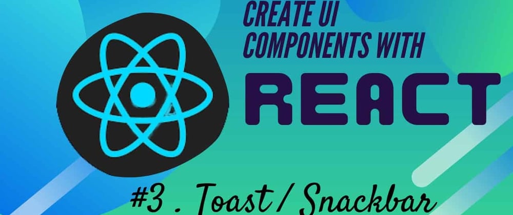 Cover image for 😎Build Custom Toast Notification Component In React With Different Variants