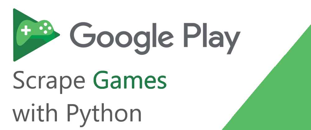 Cover image for Scrape Google Play Games with Python