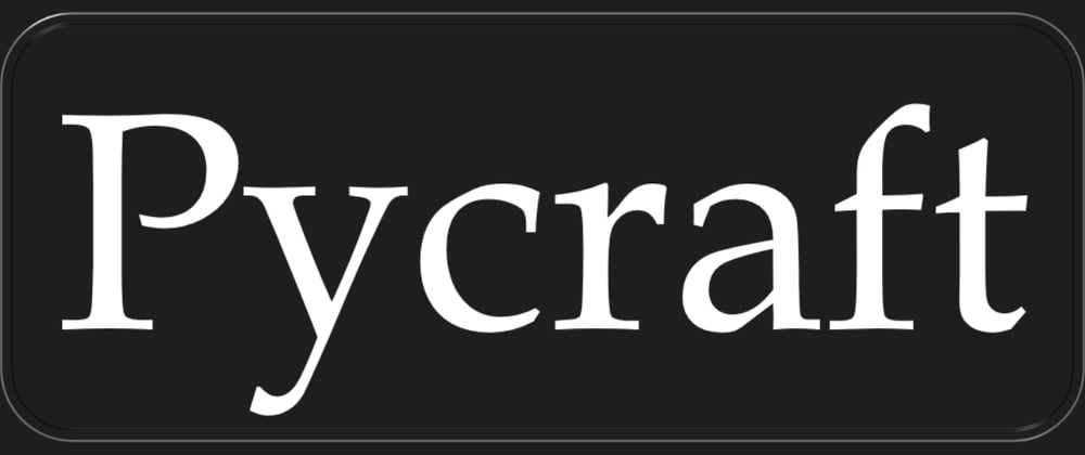 Cover image for Pycraft Progress Report!