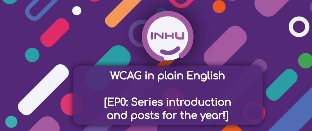 Cover image for WCAG in plain English [🦾 EP0: Series introduction and posts for the year! 🦾]