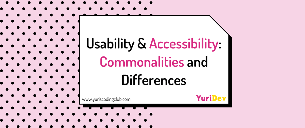 Cover image for Usability & Accessibility: Commonalities and Differences
