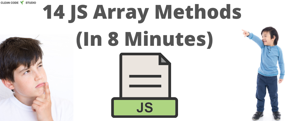 Cover image for 14 JavaScript Array Methods (In 8 Minutes)