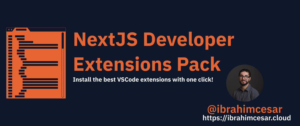 Cover image for NextJS Developer Extensions Pack: Install the best VSCode extensions with one click