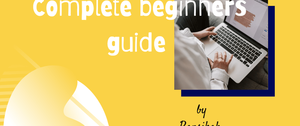 Cover image for Getting started with JavaScript for complete beginners