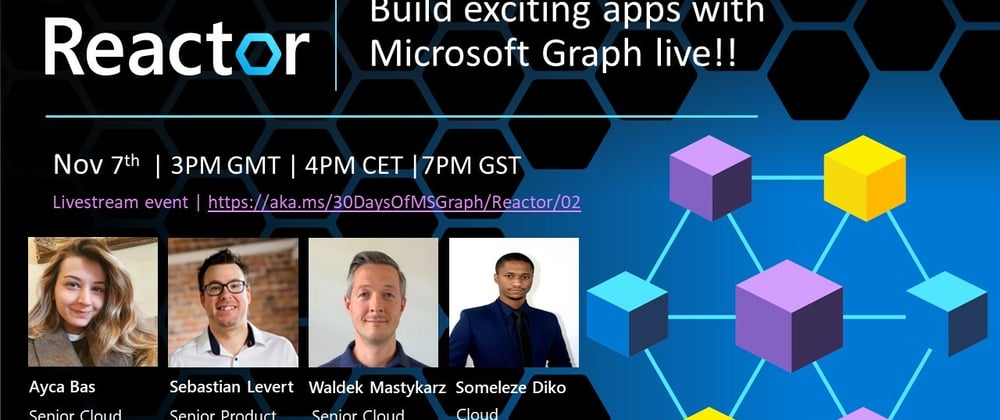Cover image for Build Exciting Applications with Microsoft Graph Live! Join us Nov 7th 3PM GMT