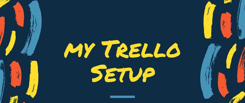 Cover image for How I Manage my Life with Trello