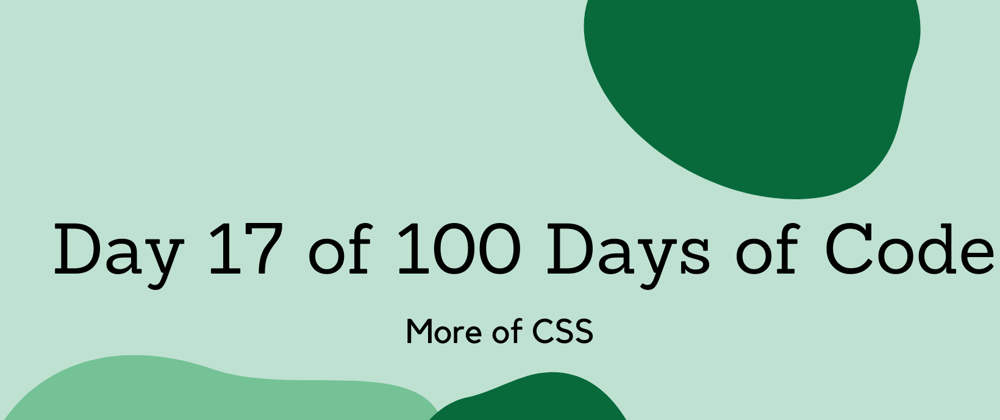 Cover image for Day 17 of 100 Days of Code