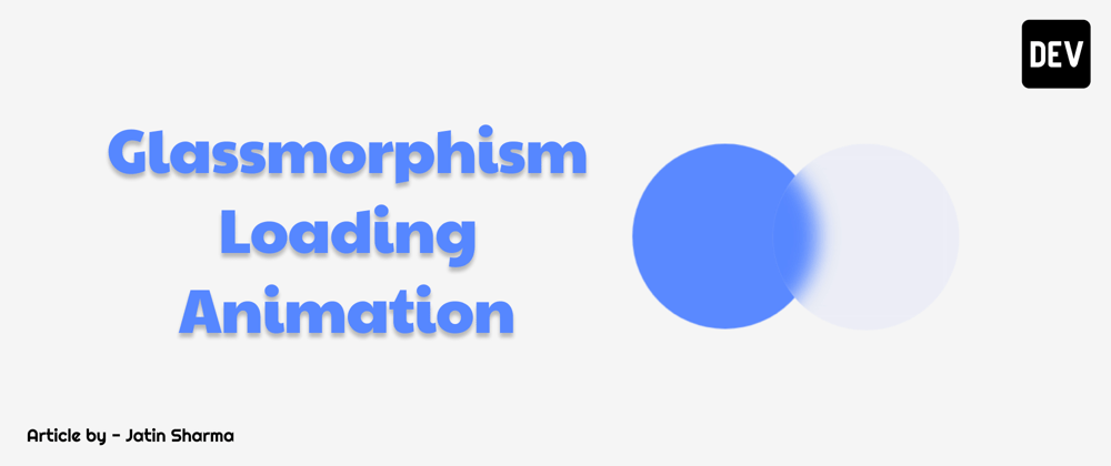 Cover image for Glassmorphism Loading Animation
