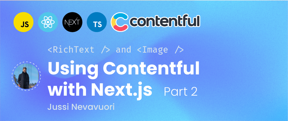 Cover image for Rich text and images with Contentful, Next.js and Zod