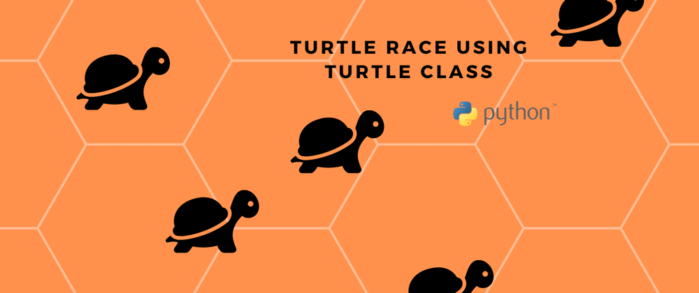 Cover image for Turtle Race game in Python using Turtle class!