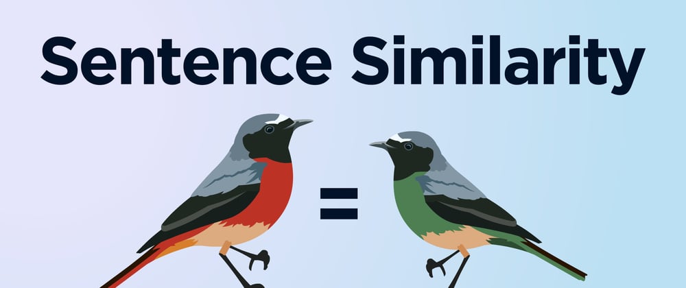 Cover image for Sentence Similarity With Transformers and PyTorch