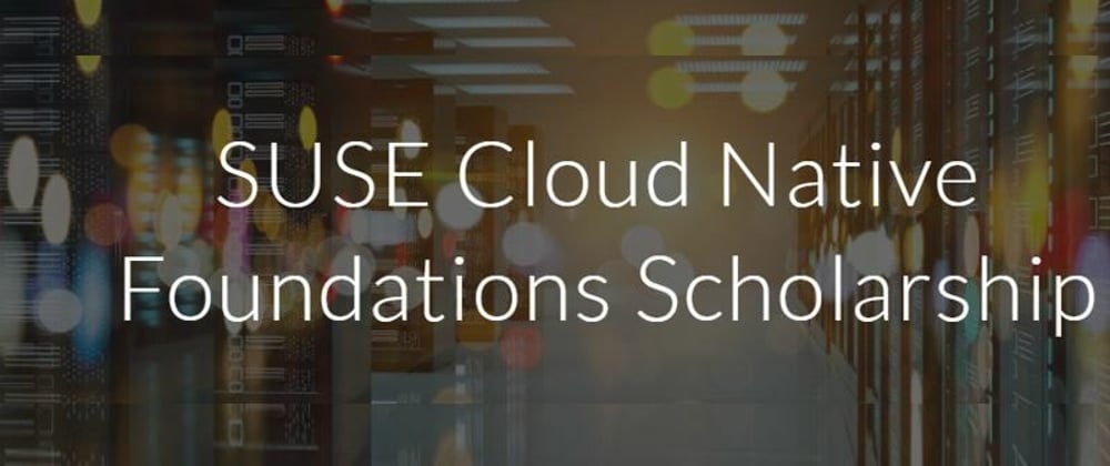 Cover image for Udacity: SUSE Cloud Native Foundations