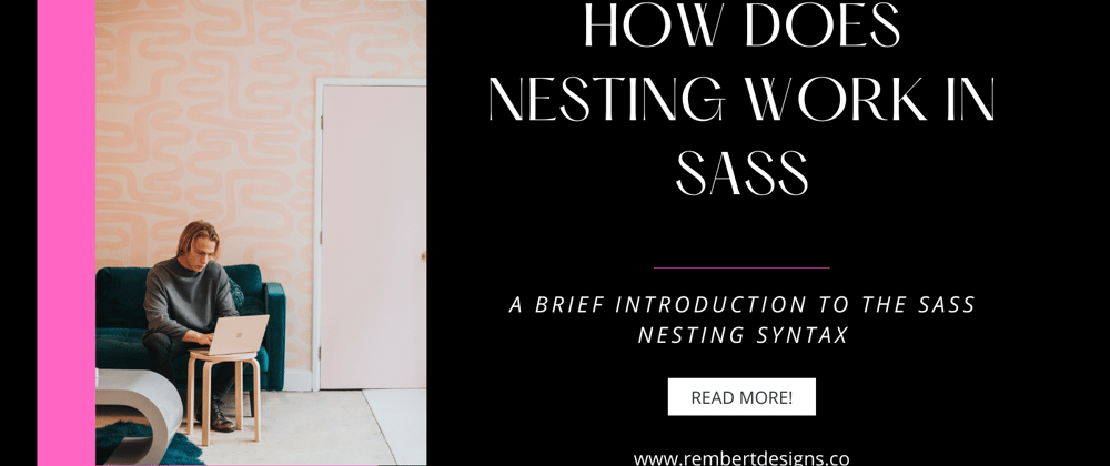 Cover image for How Does Nesting Work in SASS