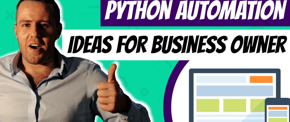 Cover image for 23 Python Automation Ideas for Business Owners