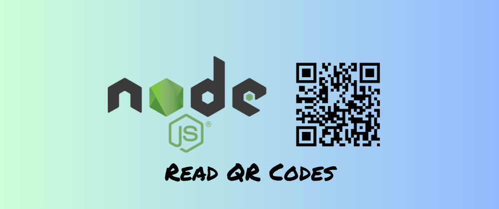 Cover image for How to Reliably Read QR Codes in Node.js